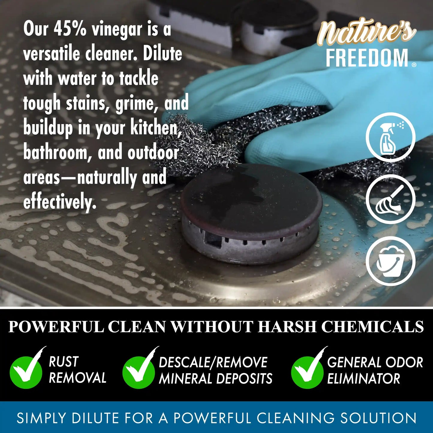 Nature's Freedom 45% vinegar powerful clean without harsh chemicals rust removal descaling mineral deposits odor eliminator